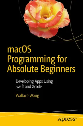 Wang | macOS Programming for Absolute Beginners | E-Book | sack.de