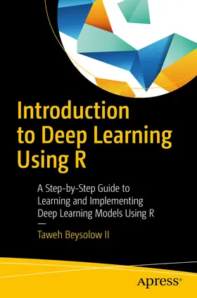 Beysolow II | Introduction to Deep Learning Using R | E-Book | sack.de