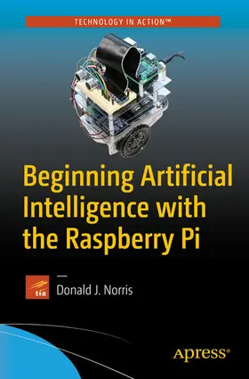 Norris | Beginning Artificial Intelligence with the Raspberry Pi | E-Book | sack.de