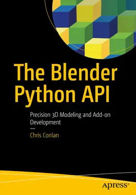Conlan |  The Blender Python API | eBook | Sack Fachmedien