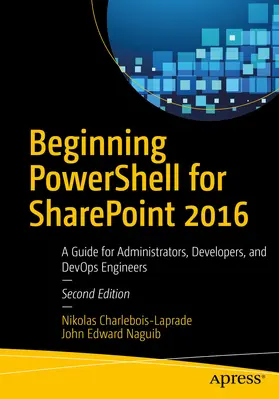 Charlebois-Laprade / Naguib | Beginning PowerShell for SharePoint 2016 | E-Book | sack.de