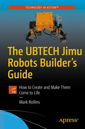 Rollins |  The UBTECH Jimu Robots Builder’s Guide | eBook | Sack Fachmedien