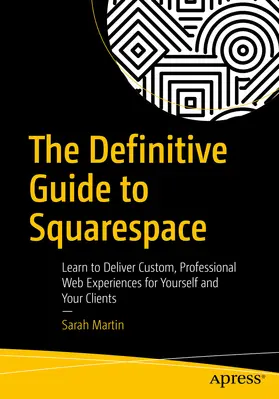 Martin |  The Definitive Guide to Squarespace | eBook | Sack Fachmedien