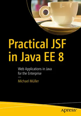 Müller |  Practical JSF in Java EE 8 | eBook | Sack Fachmedien