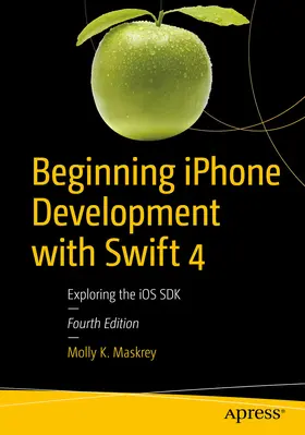 Maskrey |  Beginning iPhone Development with Swift 4 | eBook | Sack Fachmedien