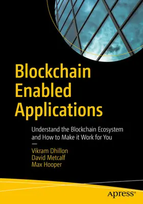 Dhillon / Metcalf / Hooper |  Blockchain Enabled Applications | eBook | Sack Fachmedien