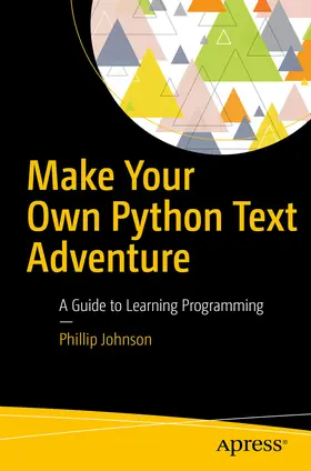 Johnson | Make Your Own Python Text Adventure | E-Book | www2.sack.de