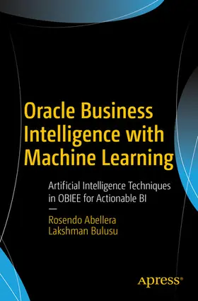 Abellera / Bulusu | Oracle Business Intelligence with Machine Learning | E-Book | sack.de