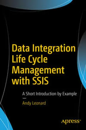 Leonard | Data Integration Life Cycle Management with SSIS | E-Book | sack.de