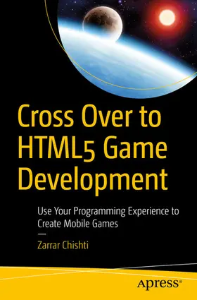 Chishti | Cross Over to HTML5 Game Development | E-Book | www2.sack.de