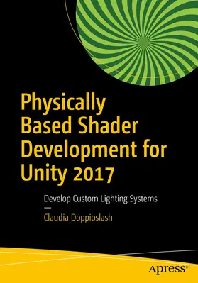 Doppioslash | Physically Based Shader Development for Unity 2017 | E-Book | www2.sack.de