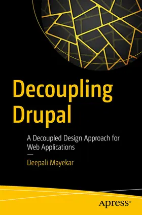 Mayekar | Decoupling Drupal | E-Book | sack.de
