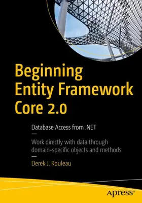 Rouleau | Beginning Entity Framework Core 2.0 | Buch | 978-1-4842-3374-0 | www2.sack.de