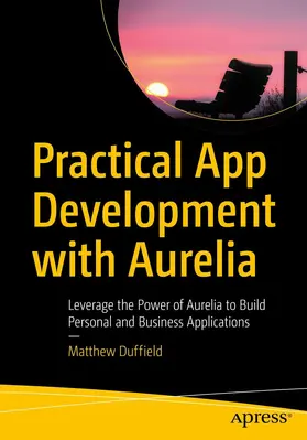 Duffield | Practical App Development with Aurelia | E-Book | www2.sack.de