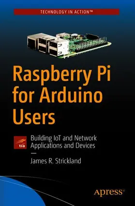 Strickland |  Raspberry Pi for Arduino Users | Buch |  Sack Fachmedien