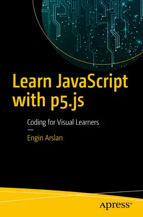 Arslan | Learn JavaScript with p5.js | E-Book | www2.sack.de