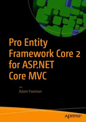 Freeman |  Pro Entity Framework Core 2 for ASP.NET Core MVC | Buch |  Sack Fachmedien