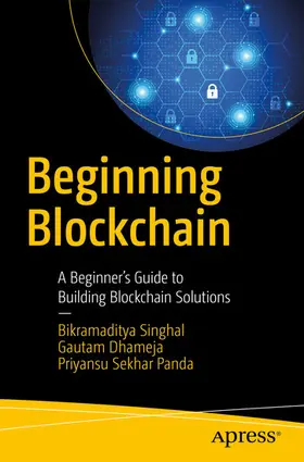 Singhal / Dhameja / Panda |  Beginning Blockchain | eBook | Sack Fachmedien