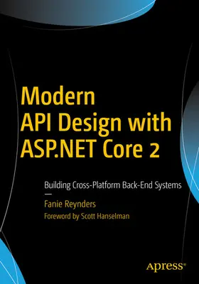 Reynders | Modern API Design with ASP.NET Core 2 | E-Book | www2.sack.de