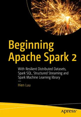 Luu |  Beginning Apache Spark 2 | eBook | Sack Fachmedien