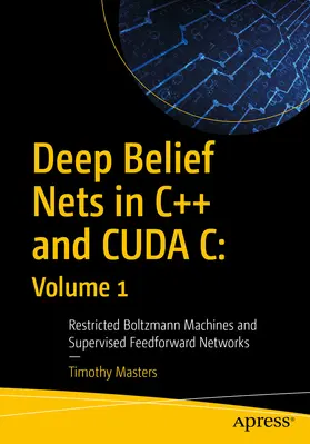 Masters | Deep Belief Nets in C++ and CUDA C: Volume 1 | E-Book | sack.de