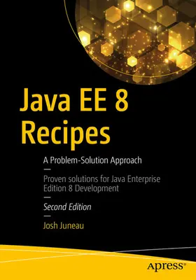 Juneau | Java EE 8 Recipes | E-Book | www2.sack.de