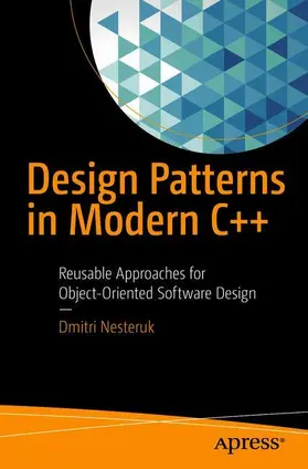 Nesteruk |  Design Patterns in Modern C++ | Buch |  Sack Fachmedien