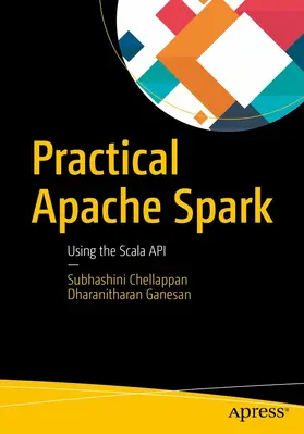 Chellappan / Ganesan |  Practical Apache Spark | eBook | Sack Fachmedien