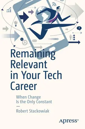 Stackowiak |  Remaining Relevant in Your Tech Career | Buch |  Sack Fachmedien