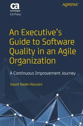 Nader-Rezvani |  An Executive's Guide to Software Quality in an Agile Organization | Buch |  Sack Fachmedien