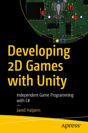Halpern | Developing 2D Games with Unity | E-Book | sack.de