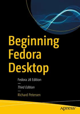 Petersen | Beginning Fedora Desktop | Buch | 978-1-4842-3881-3 | sack.de