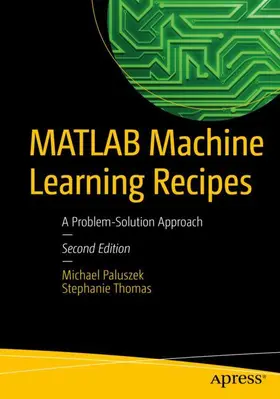 Paluszek / Thomas |  MATLAB Machine Learning Recipes | Buch |  Sack Fachmedien