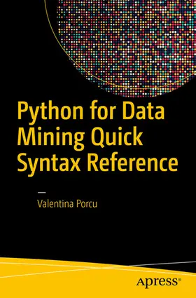 Porcu | Python for Data Mining Quick Syntax Reference | E-Book | www2.sack.de