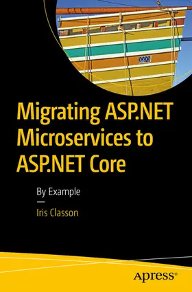 Classon |  Migrating ASP.NET Microservices to ASP.NET Core | eBook | Sack Fachmedien