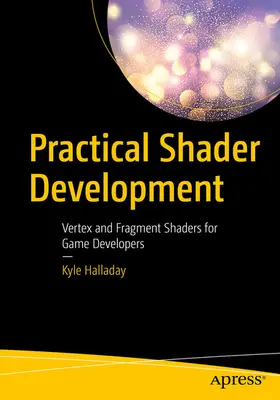 Halladay | Practical Shader Development | E-Book | www2.sack.de