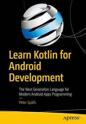 Späth |  Learn Kotlin for Android Development | eBook | Sack Fachmedien