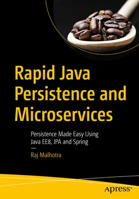 Malhotra | Rapid Java Persistence and Microservices | E-Book | www2.sack.de