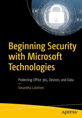 Lakshmi |  Beginning Security with Microsoft Technologies | eBook | Sack Fachmedien