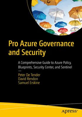 De Tender / Rendon / Erskine |  Pro Azure Governance and Security | eBook | Sack Fachmedien