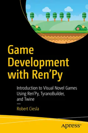 Ciesla | Game Development with Ren'Py | E-Book | sack.de
