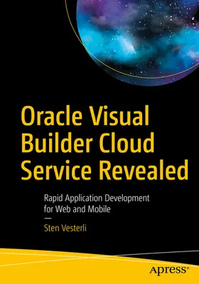 Vesterli |  Oracle Visual Builder Cloud Service Revealed | eBook | Sack Fachmedien