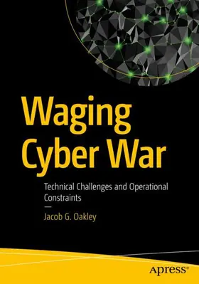 Oakley |  Waging Cyber War | Buch |  Sack Fachmedien