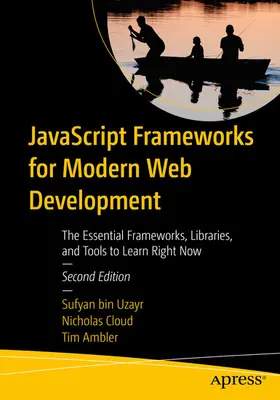 Bin Uzayr / Cloud / Ambler | JavaScript Frameworks for Modern Web Development | E-Book | www2.sack.de