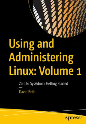 Both |  Using and Administering Linux: Volume 1 | eBook | Sack Fachmedien