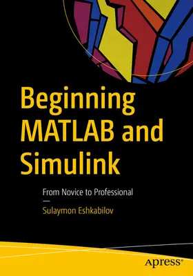 Eshkabilov |  Beginning MATLAB and Simulink | eBook | Sack Fachmedien