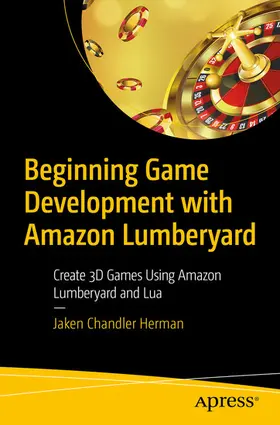 Herman | Beginning Game Development with Amazon Lumberyard | E-Book | www2.sack.de
