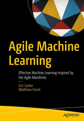 Carter / Hurst |  Agile Machine Learning | eBook | Sack Fachmedien