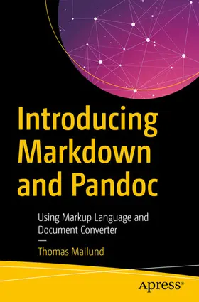 Mailund |  Introducing Markdown and Pandoc | eBook | Sack Fachmedien