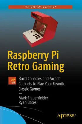 Frauenfelder / Bates |  Raspberry Pi Retro Gaming | eBook | Sack Fachmedien